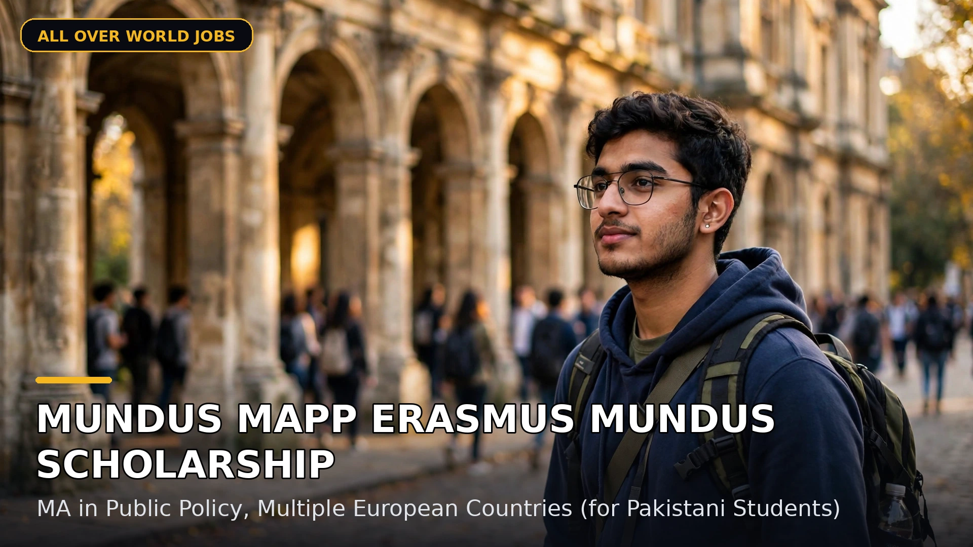Mundus MAPP Erasmus Mundus Scholarship β MA in Public Policy, Multiple European Countries (for Pakistani Students)