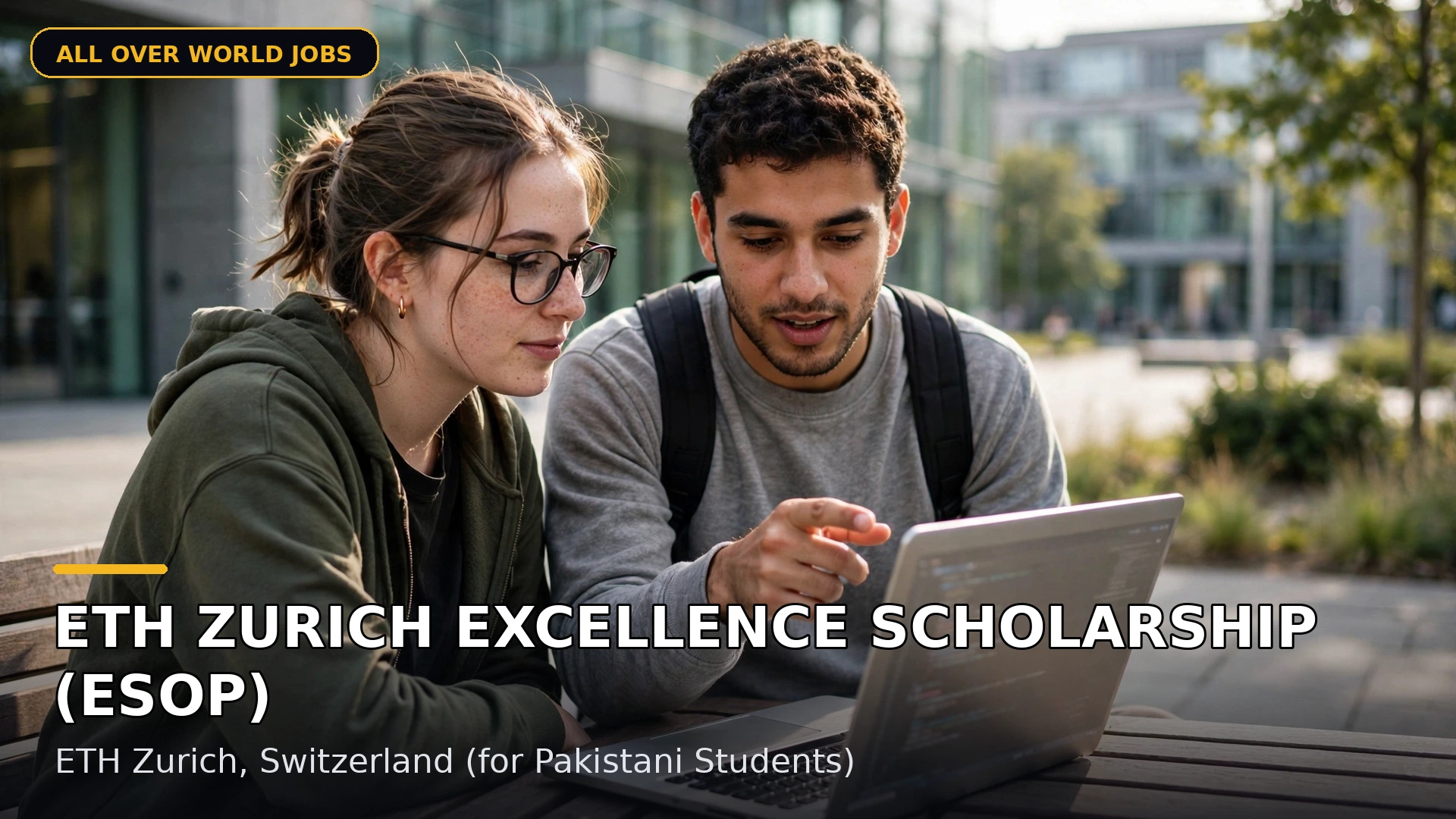 ETH Zurich Excellence Scholarship (ESOP) β ETH Zurich, Switzerland (for Pakistani Students)