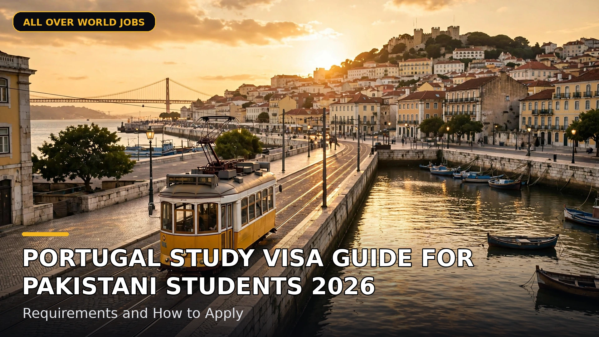 Portugal Study Visa Guide for Pakistani Students 2026 β Requirements and How to Apply