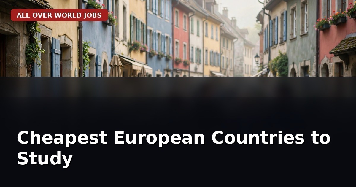 Cheapest European Countries to Study in 2026 for Pakistani Students